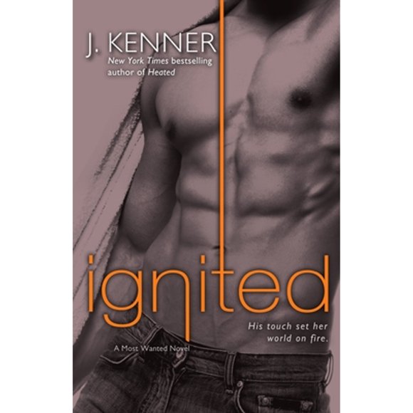 Pre-Owned Ignited: A Most Wanted Novel (Paperback 9780804176705) by J Kenner