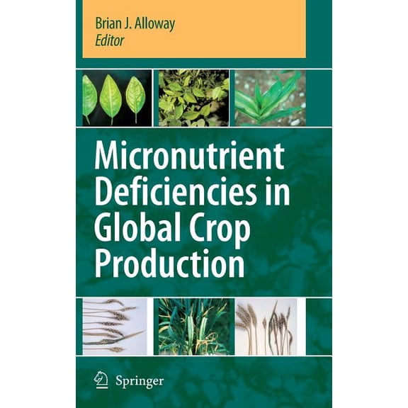 Micronutrient Deficiencies in Global Crop Production, (Hardcover)