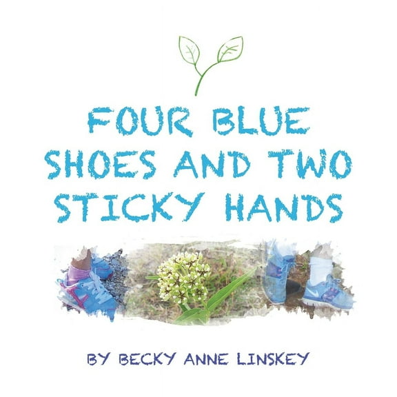 Four Blue Shoes and Two Sticky Hands (Paperback)