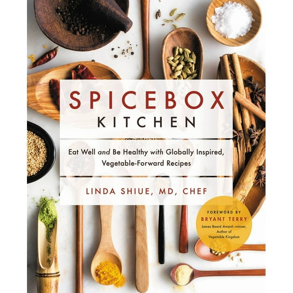 Spicebox Kitchen: Eat Well and Be Healthy with Globally Inspired, Vegetable-Forward Recipes, (Hardcover)