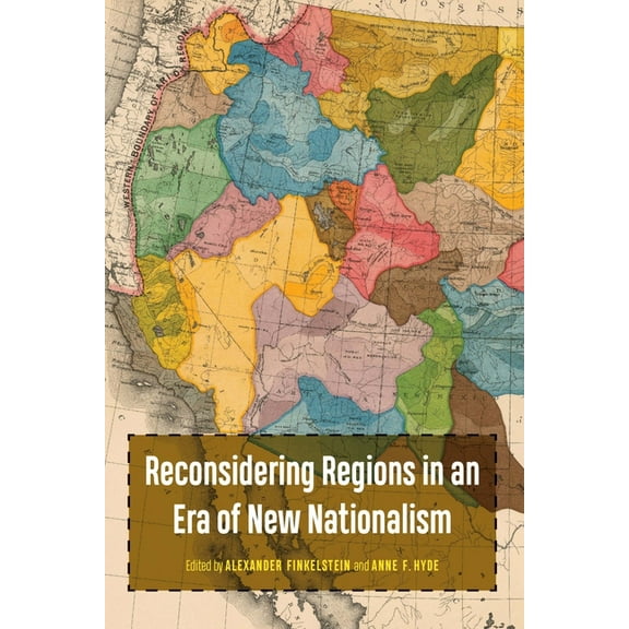 Reconsidering Regions in an Era of New Nationalism, (Hardcover)