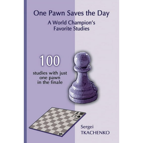 One Pawn Saves the Day: A World Champion's Favorite Studies, (Paperback)