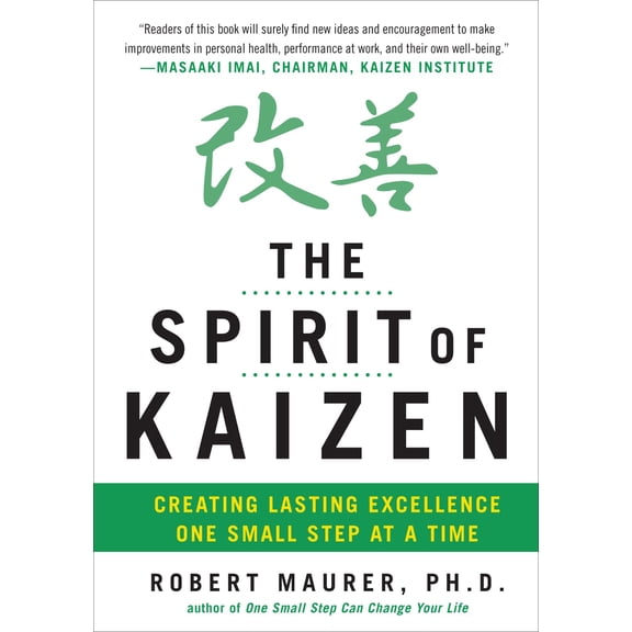 Pre-Owned The Spirit of Kaizen: Creating Lasting Excellence One Small Step at a Time (Hardcover) 0071796177 9780071796170