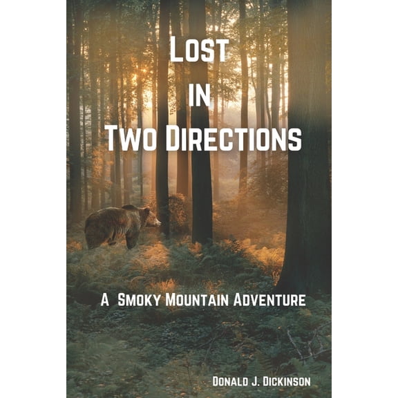 Lost In Two Directions: A Smoky Mountain Adventure, (Paperback)
