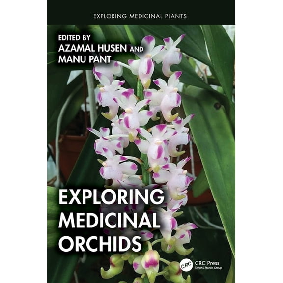 Exploring Medicinal Plants Exploring Medicinal Orchids, (Hardcover)