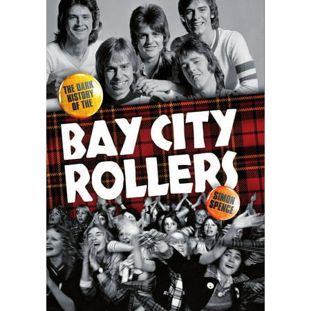 When The Screaming Stops: The Dark History Of The Bay City Rollers - (Best Of Bay City Rollers)