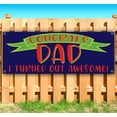 thumbnail image 2 of Congrats Dad I Turned Out Awesome 13 oz Vinyl Banner With Metal Grommets, 2 of 5