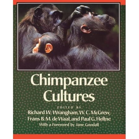 Chimpanzee Cultures: With a Foreword by Jane Goodall, (Paperback)