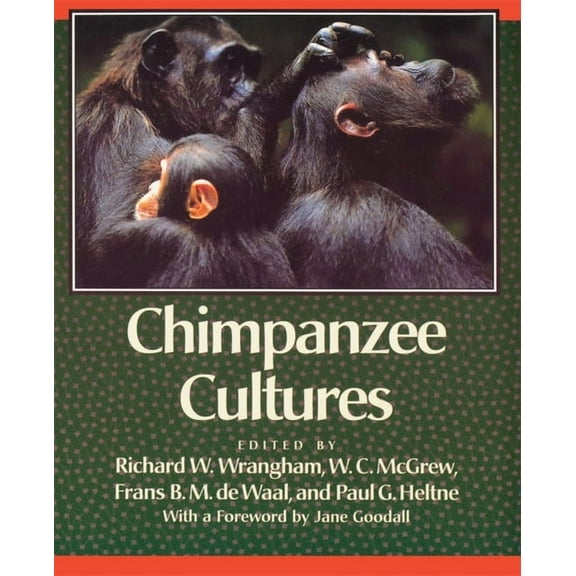 Chimpanzee Cultures: With a Foreword by Jane Goodall, (Paperback)