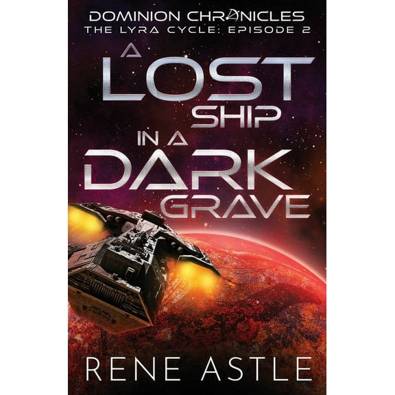 A Lost Ship in a Dark Grave, (Paperback)