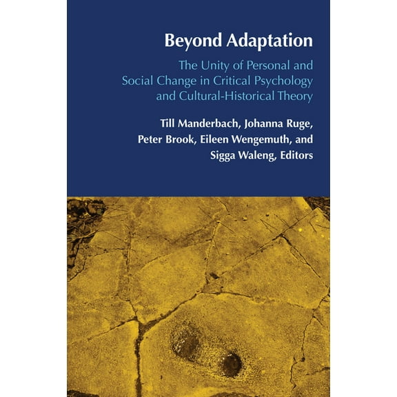 Post-Critical Global Childhood & Youth S Beyond Adaptation: The Unity of Personal and Social Change in Critical Psychology and Cultural-Historical Theory, Book 4, (Paperback)