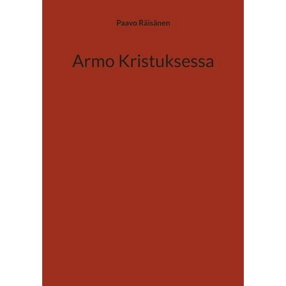 Armo Kristuksessa, (Paperback)