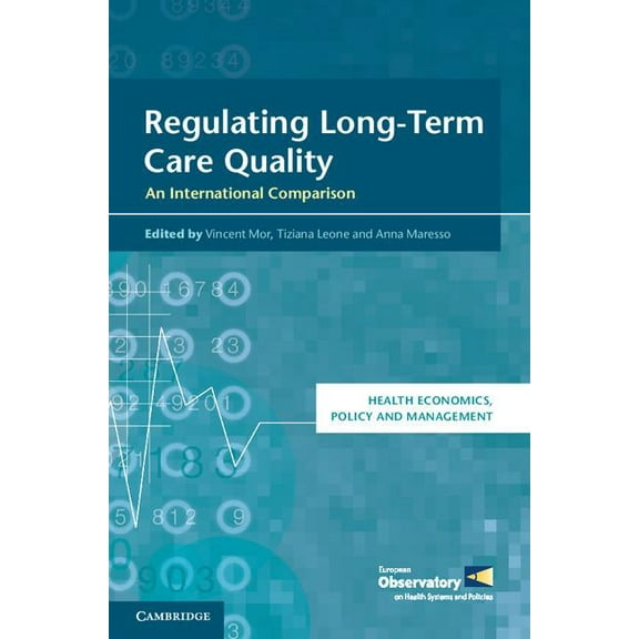 Health Economics, Policy and Management Regulating Long-Term Care Quality, (Hardcover)