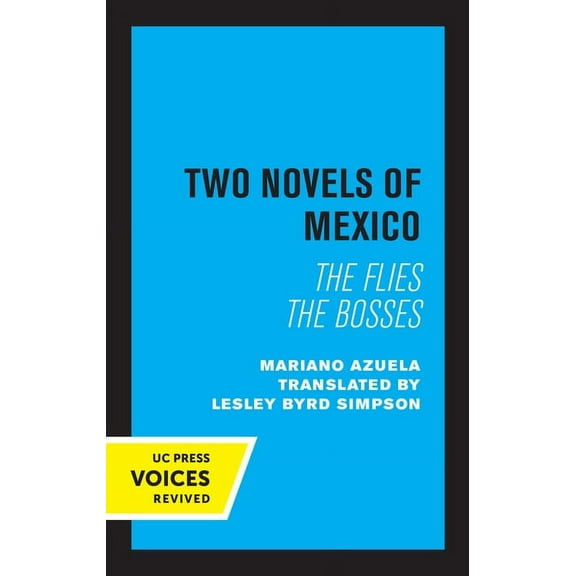 Two Novels of Mexico: The Flies and the Bosses, (Paperback)