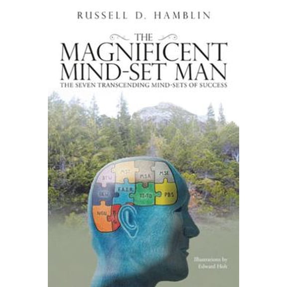 Pre-Owned The Magnificent Mind-Set Man: The Seven Transcending Mind-Sets of Success (Paperback) 1532037996 9781532037993