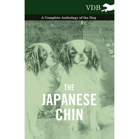 The Japanese Chin - A Complete Anthology of the Dog, (Paperback)