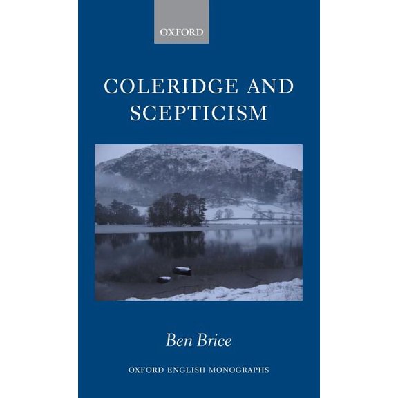Oxford English Monographs Coleridge and Scepticism, (Hardcover)