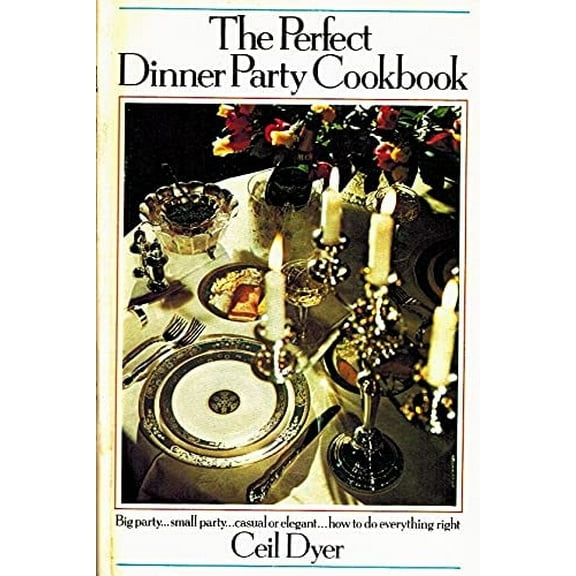 Pre-Owned The Perfect Dinner Party Cookbook (Hardcover) 0679504540 9780679504542