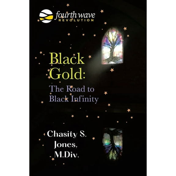 Black Gold: the Road to Black Infinity (Paperback)