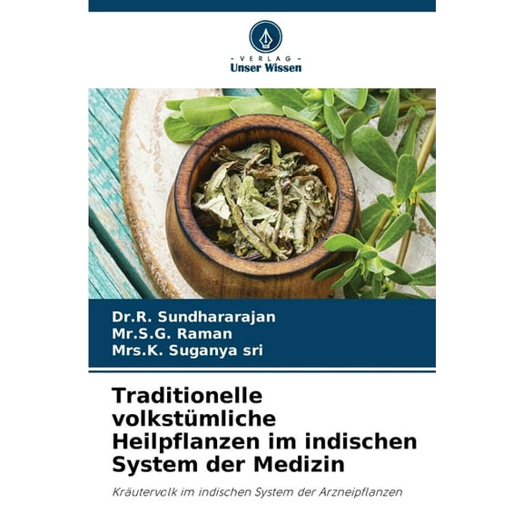 Traditionelle volkstümliche Heilpflanzen im indischen System der Medizin, (Paperback)