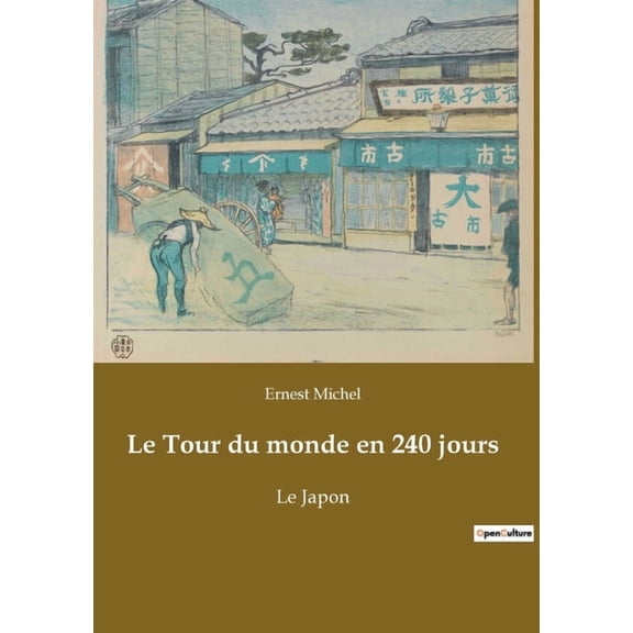 Le Tour du monde en 240 jours: Le Japon, (Paperback)