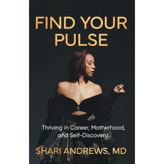 Find Your Pulse: Thriving in Career, Motherhood and Self-Discovery, (Paperback)