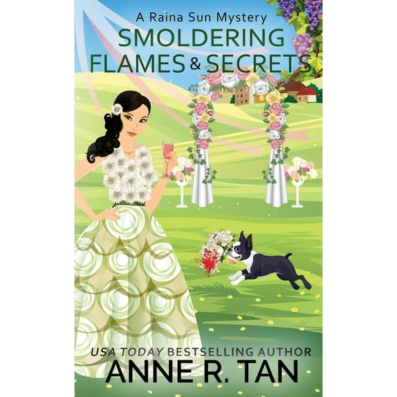 A Raina Sun Mystery Smoldering Flames and Secrets: A Raina Sun Mystery: A Chinese Cozy Mystery, Book 7, (Paperback)