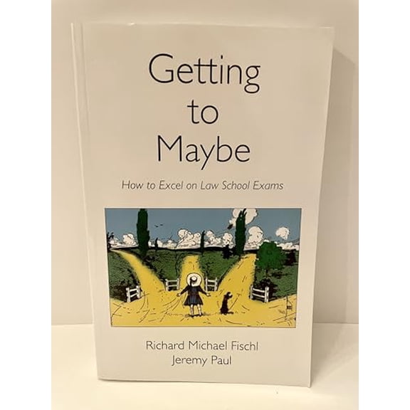 Pre-Owned Getting to Maybe: How to Excel on Law School Exams (Paperback) 0890897603 9780890897607