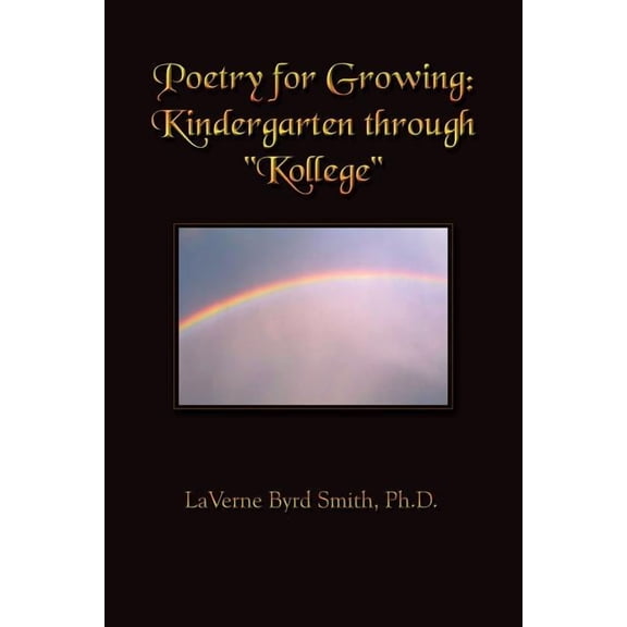 Poetry for Growing : Kindergarten through "Kollege" (Paperback)
