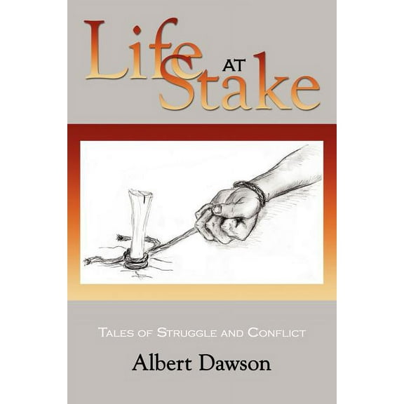 Life at Stake: Tales of Struggle and Conflict
