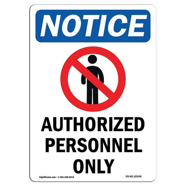SignMission OS-NS-A-1218-V-10248 12 x 18 in. OSHA Notice Sign - Authorized Personnel Only