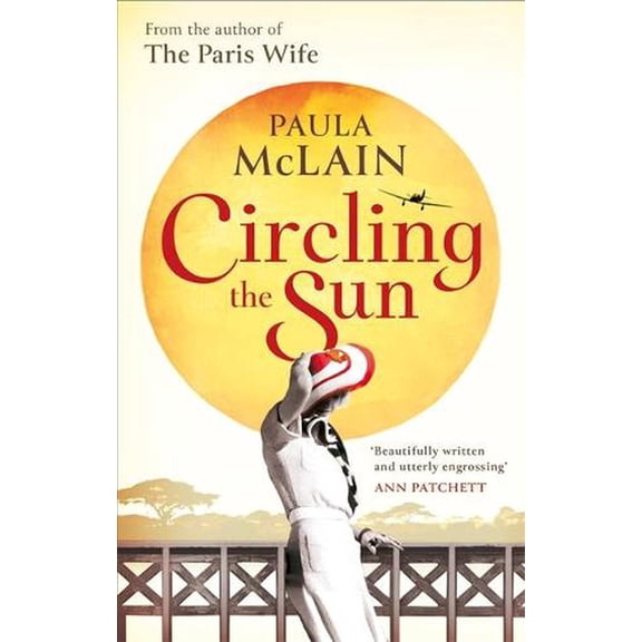 Circling the Sun (Paperback) by Paula McLain