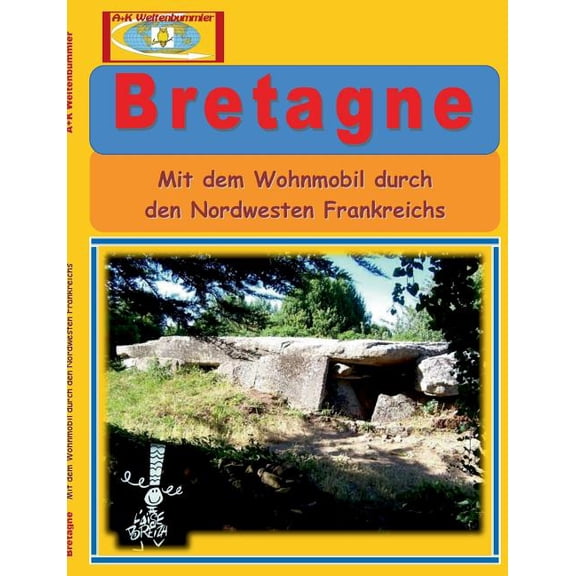 Bretagne: Mit dem Wohnmobil durch den Nordwesten Frankreichs, (Paperback)
