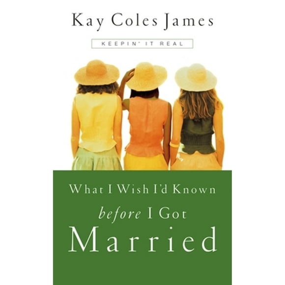 Pre-Owned What I Wish I'd Known Before I Got Married (Paperback 9781576737811) by James