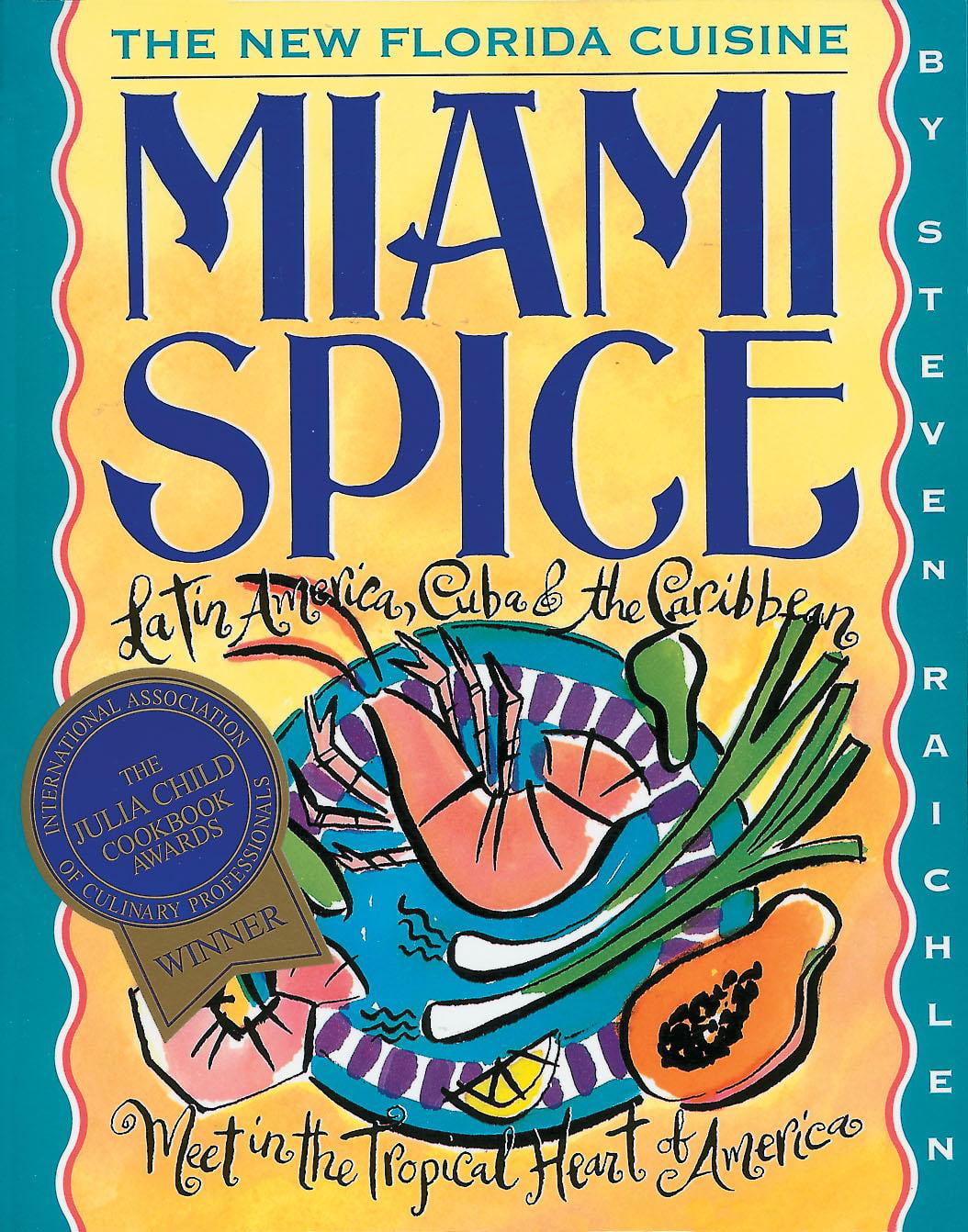 Miami Spice The New Florida Cuisine (Paperback)