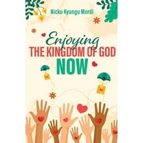 Enjoy Kingdom of God Now, (Paperback)