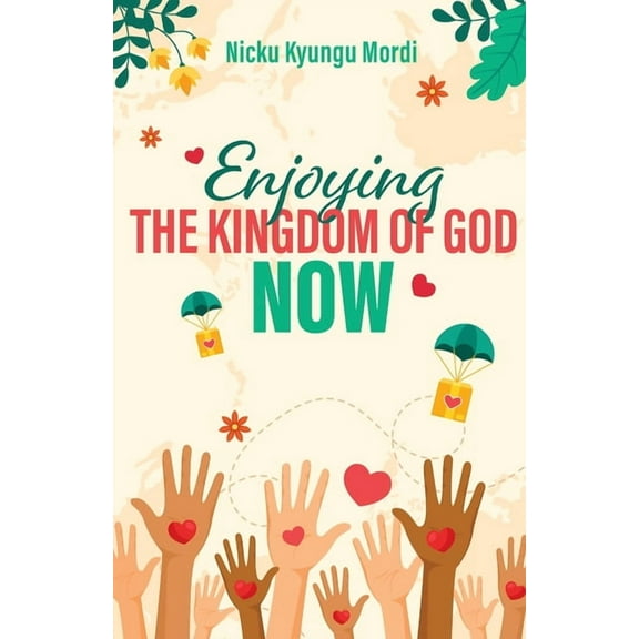 Enjoy Kingdom of God Now, (Paperback)