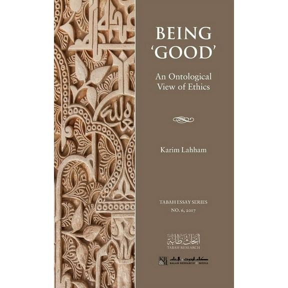 Being 'Good': An Ontological View of Ethics, (Paperback)