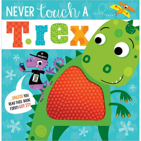 Pre-Owned Never Touch a T. Rex! (Paperback) 1789473802 9781789473803