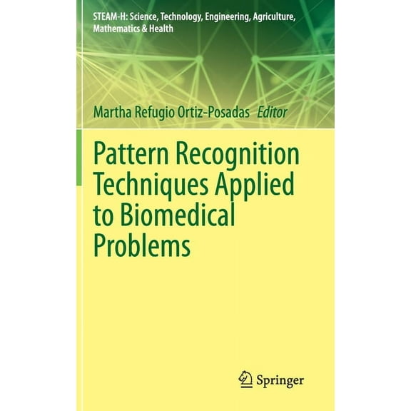 Steam-H: Science, Technology, Engineerin Pattern Recognition Techniques Applied to Biomedical Problems, (Hardcover)