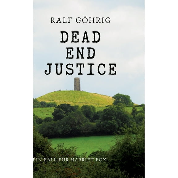 Dead End Justice: Ein Fall für Harriet Fox (Hardcover)