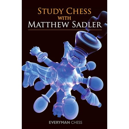 Study Chess with Matthew Sadler (Best Way To Study Chess)