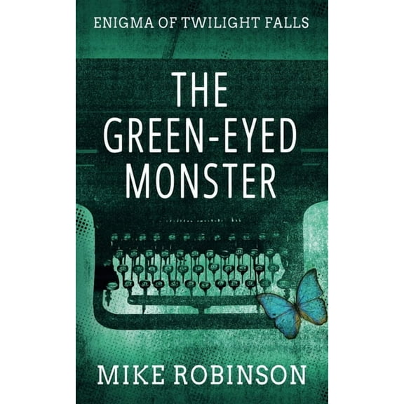 Enigma of Twilight Falls The Green-Eyed Monster, Book 1, (Paperback)