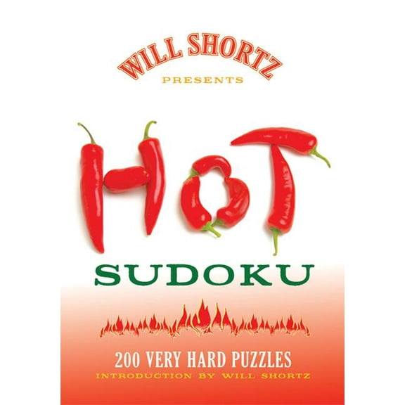 Will Shortz Presents... Will Shortz Presents Hot Sudoku: 200 Very Hard Puzzles, (Paperback)