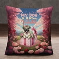 thumbnail image 2 of My Dog Is My Valentine Cute Pug in Gift Box Pillowcase Double Sided Dog Lover Gifts Pillow Case Covers - 3006, 2 of 3