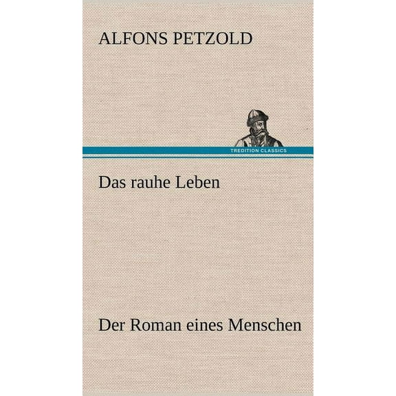 Das Rauhe Leben (Hardcover)