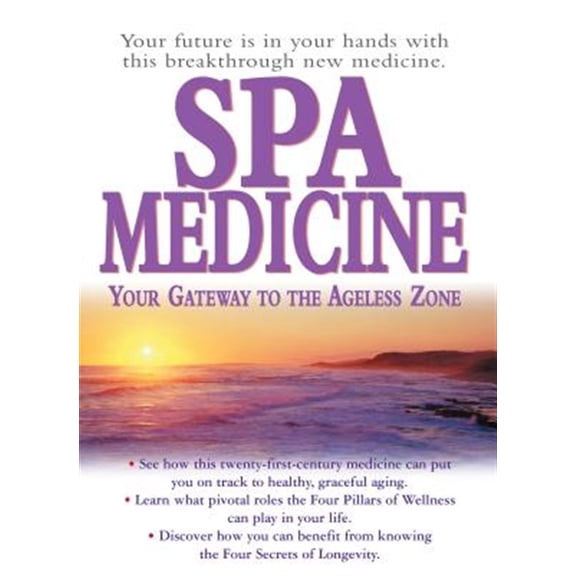 Pre-Owned Spa Medicine: Your Gateway to the Ageless Zone (Paperback)
