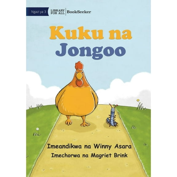 Chicken and Millipede - Kuku na Jongoo, (Paperback)