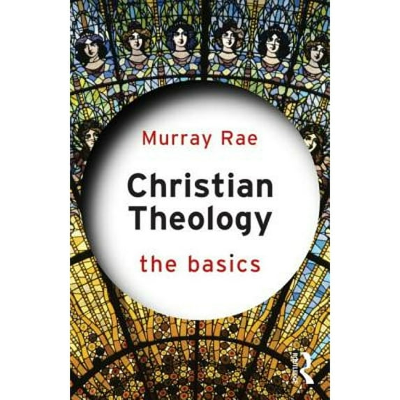 Pre-Owned Christian Theology: The Basics (Paperback) 0415814944 9780415814942