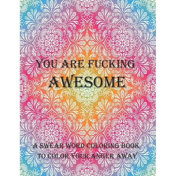 Download You are fucking awesome a swear word coloring book to ...